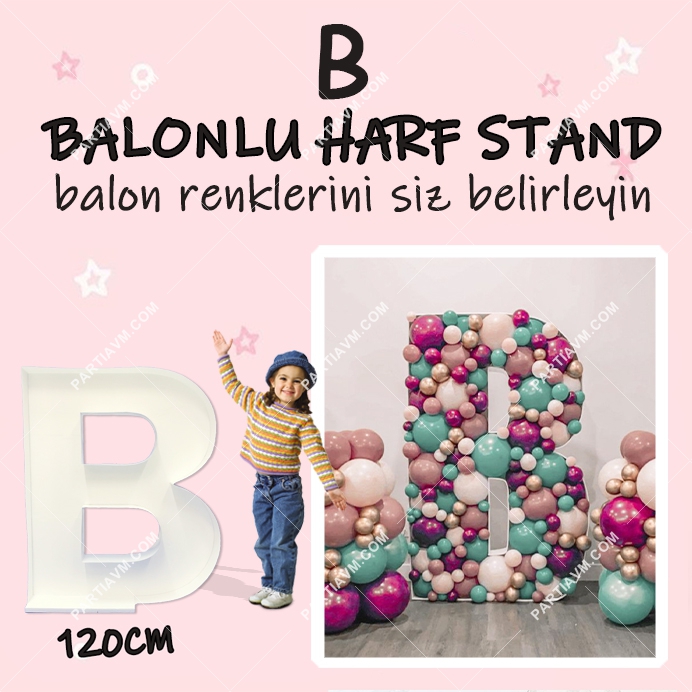 Dev B Harf Balon Standı Seti 120cm  (Balon Renklerinizi İstediğiniz Renklerde Siz Belirleyin)