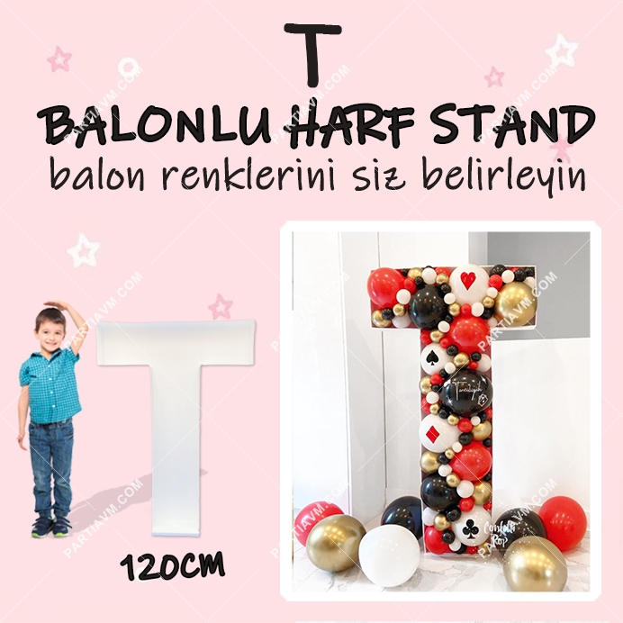 Dev T Harf Balon Standı Seti 120cm  (Balon Renklerinizi İstediğiniz Renklerde Siz Belirleyin)